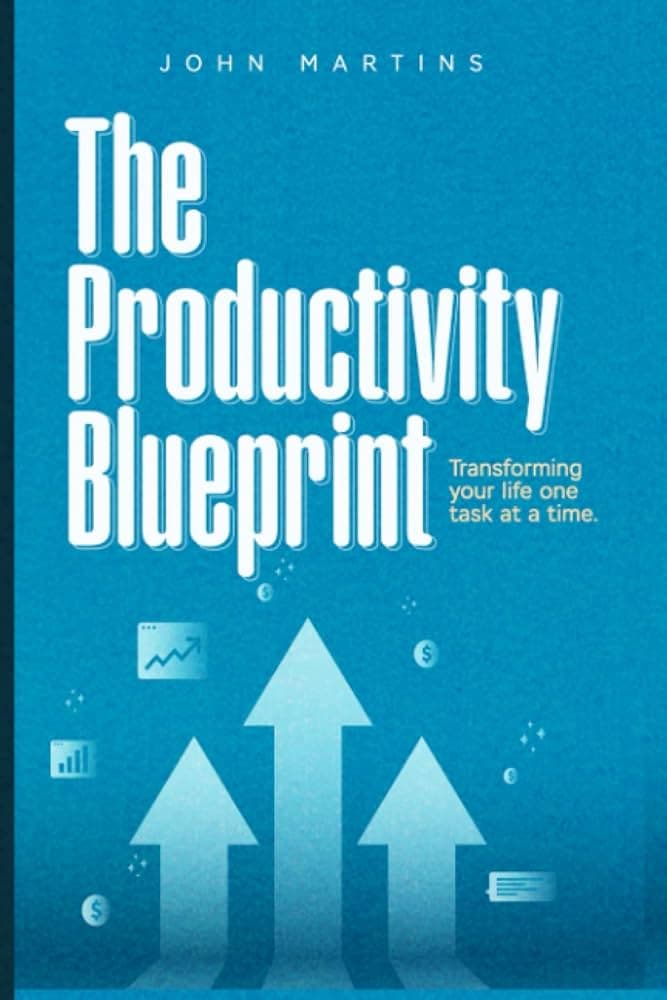 The Productivity Blueprint